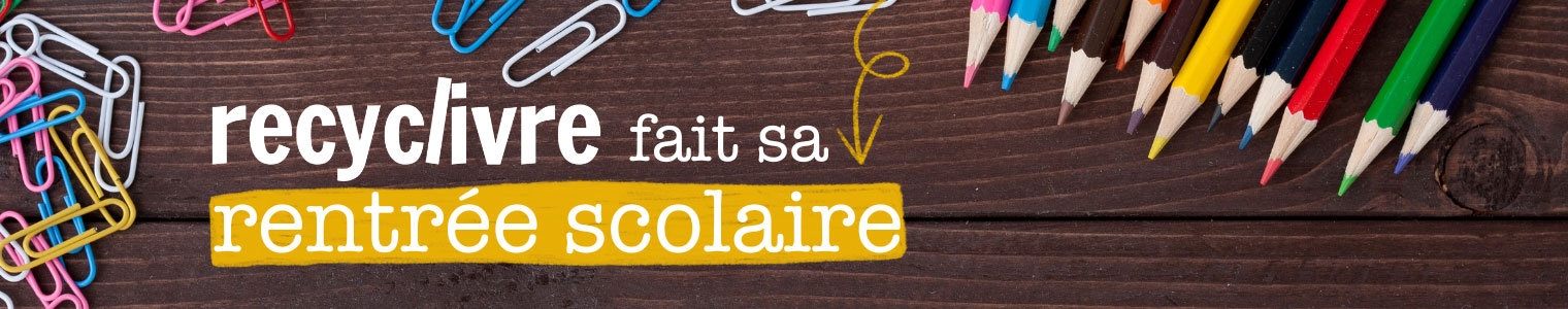 Recyclivre fait sa rentrée scolaire