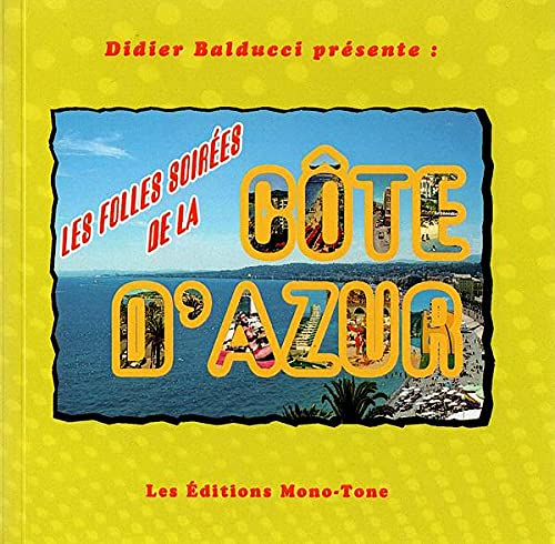 Les folles soirées de la Côte d'Azur