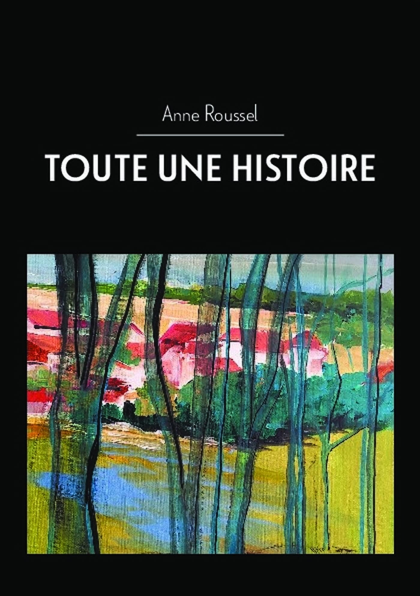 TOUTE UNE HISTOIRE : LE ROMAN CHOC D'UNE TRAGEDIE FAMILIALE
