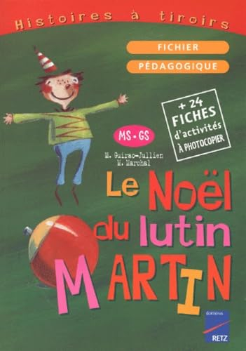 Le Noël du lutin Martin, MS, GS : fichier pédagogique