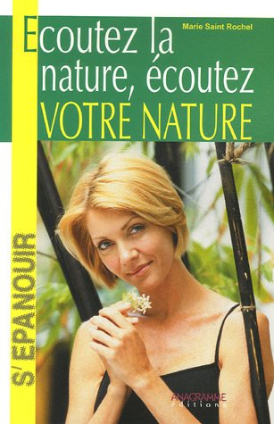 Ecoutez la nature, écoutez votre nature