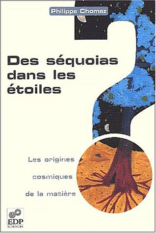 Des séquoias dans les étoiles : les origines cosmiques de la matière