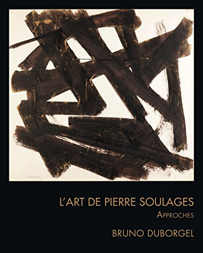 L'art de Pierre Soulages : approches