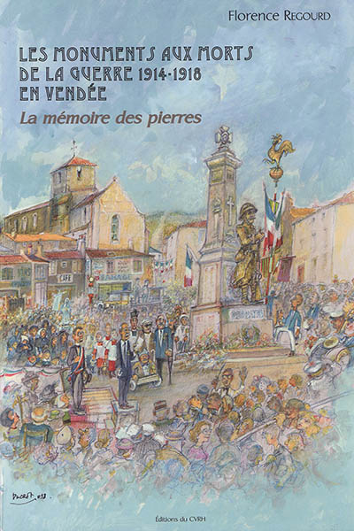 Les monuments aux morts de la guerre 1914-1918 en Vendée : la mémoire des pierres