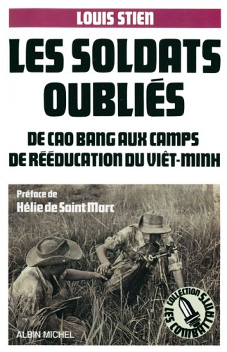 Les soldats oubliés : de Cao Bang aux camps de rééducation du Viêt-minh