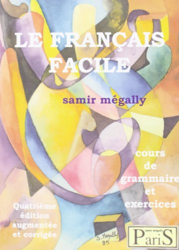 Le français facile : cours de grammaire et exercices