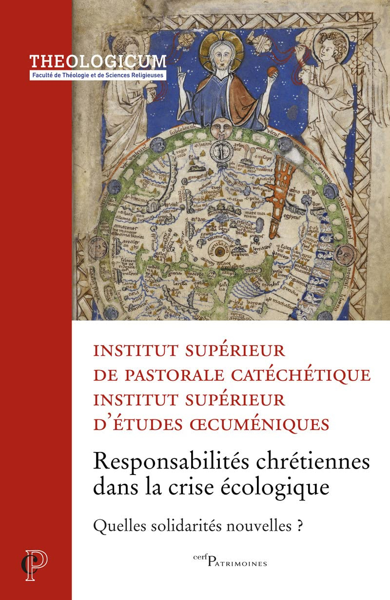 Responsabilités chrétiennes dans la crise écologique : quelles solidarités nouvelles ? : actes du co