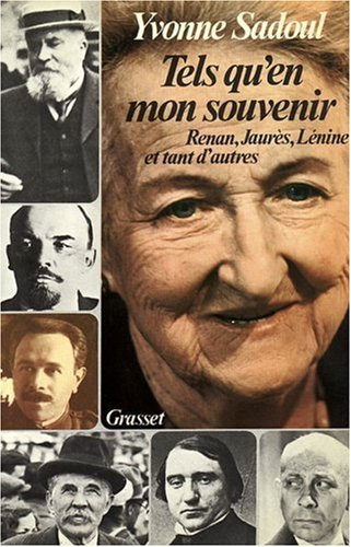 Tels qu'en mon souvenir : Renan, Jaurès, Lénine et tant d'autres