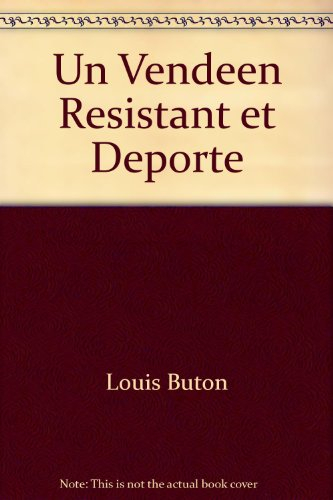 Un Vendéen résistant et déporté