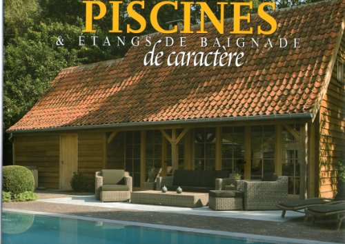 piscines & étangs de baignade de caractère