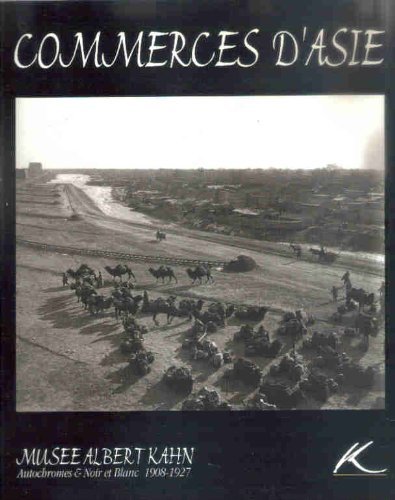 commerces d'asie : autochromes et noir et blanc, 1908-1927