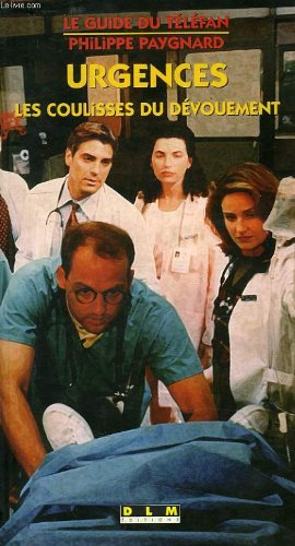 Urgences : les coulisses du dévouement