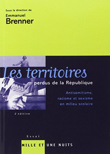 Les territoires perdus de la République : antisémitisme, racisme et sexisme en milieu scolaire