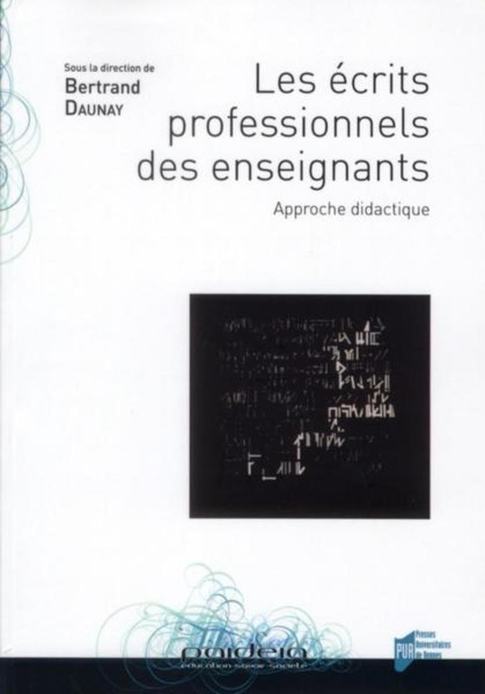Les écrits professionnels des enseignants : approche didactique