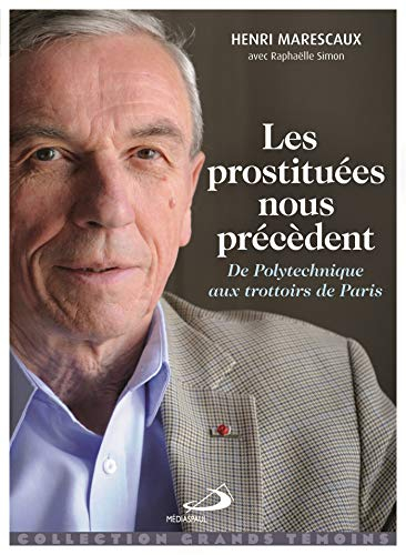 Les prostituées nous précèdent : de Polytechnique aux trottoirs de Paris