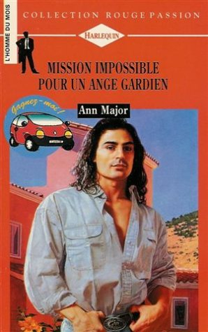 mission impossible pour un ange gardien : collection : harlequin rouge passion n, 676