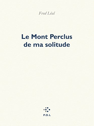 Le mont perclus de ma solitude