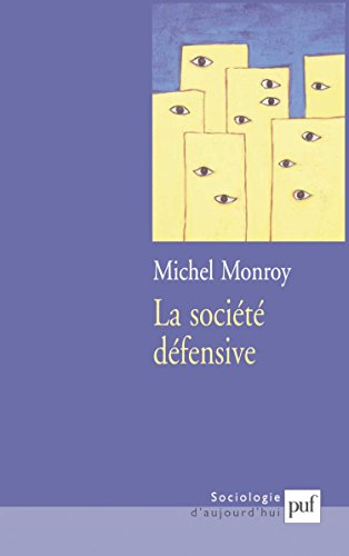 La société défensive : menaces actuelles et réponses collectives