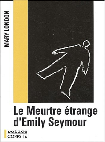 le meurtre étrange d'emily seymour