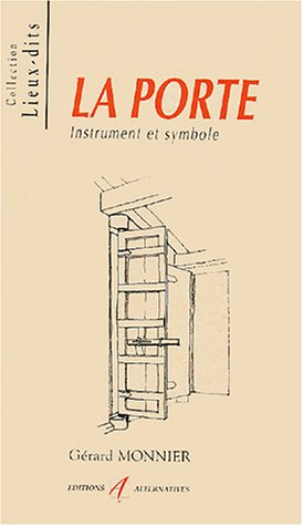 La porte : instrument et symbole
