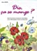 Dis, ça se mange ?. Vol. 1. Petit inventaire de plantes comestibles et les 100 manières de les accom