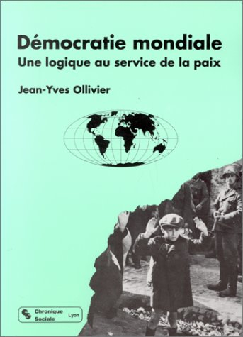 democratie mondiale, une logique au service de la paix