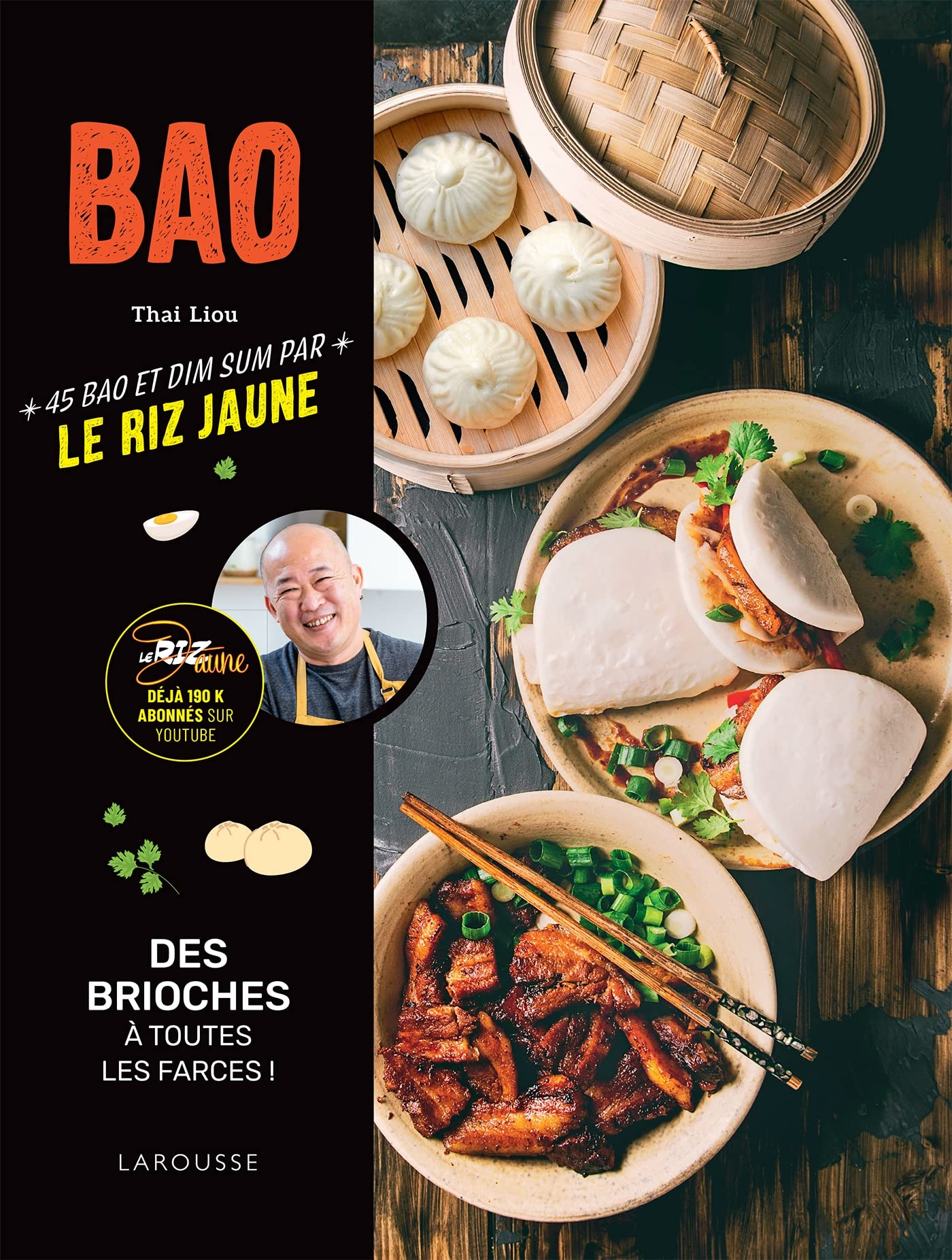 Bao : 45 bao et dim sum par Le riz jaune : des brioches à toutes les farces !