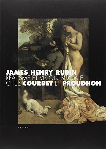 Réalisme et vision sociale chez Courbet et Proudhon
