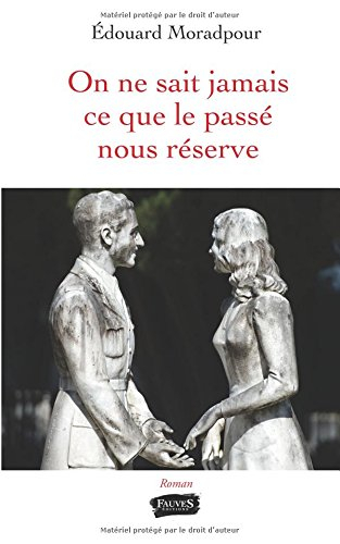 on ne sait jamais ce que le passé nous réserve