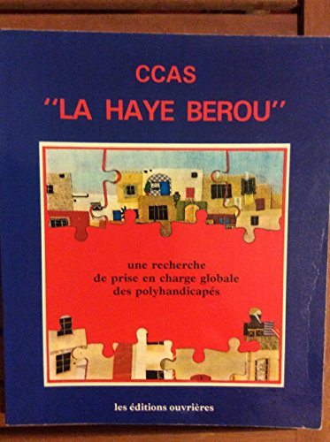 La Haye Bérou : Une recherche de prise en charge globale des polyhandicapés