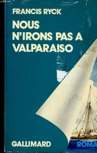 nous n'irons pas à valparaiso