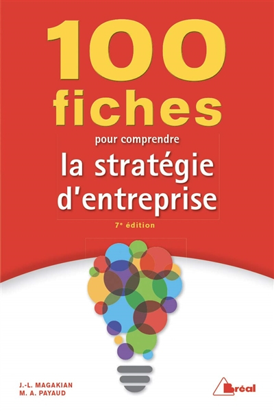 100 fiches pour comprendre la stratégie d'entreprise