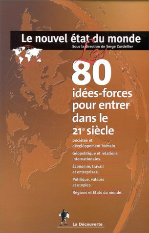 Le nouvel état du monde : 80 idées forces pour entrer dans le XXIe siècle