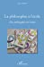 La philosophie à l'école : une philosophie de l'école