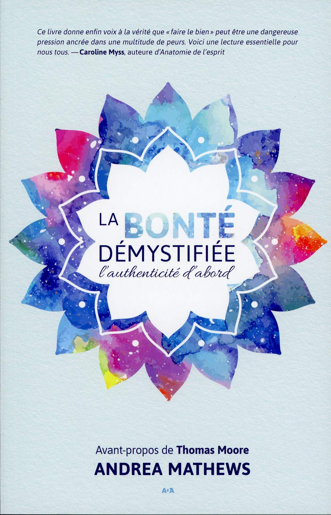 La bonté démystifiée : l'authenticité d'abord