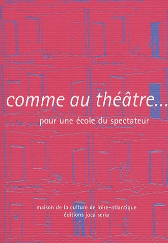 Comme au théâtre... : pour une école du spectateur