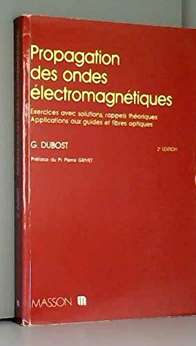 Propagation des ondes electromagnetiques / exercices avec solutions, rappels theoriques, application