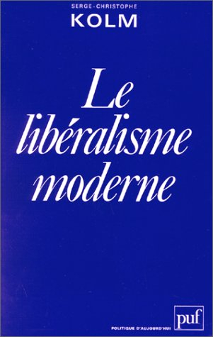 Le Libéralisme moderne : analyse d'une raison économique