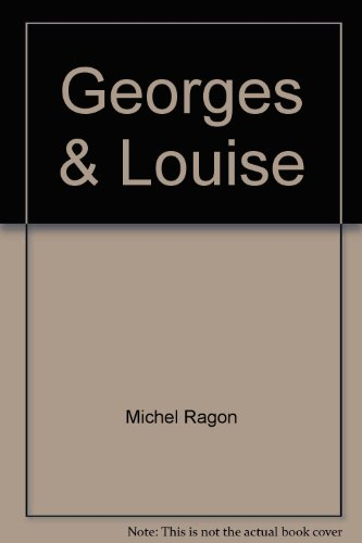 Georges et Louise : le Vendéen et l'anarchiste
