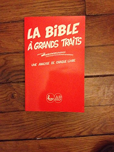 la bible à grands traits. une analyse de chaque livre