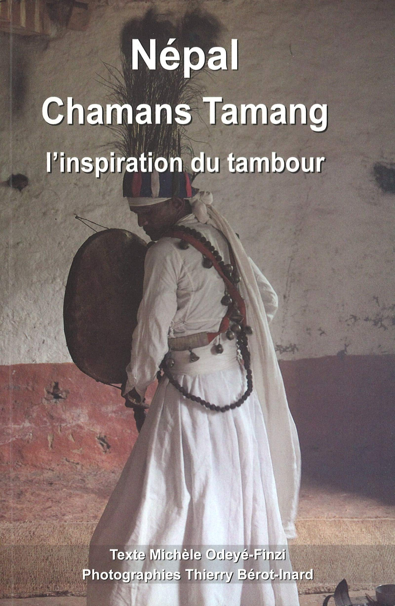 Népal, l'inspiration du tambour : une vie humble de chamans Tamang