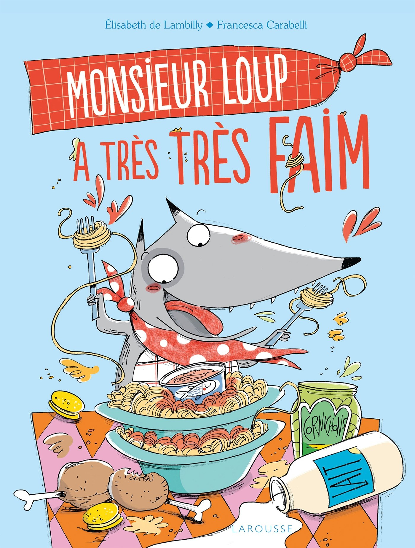 Monsieur Loup a très très faim