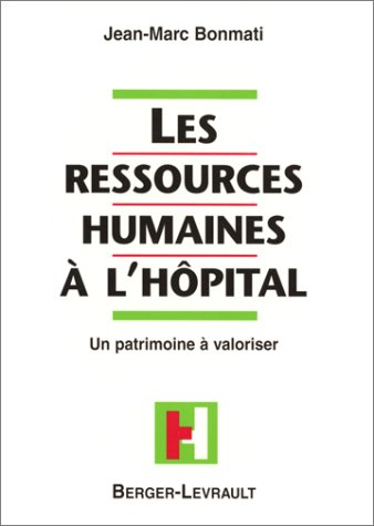 Les ressources humaines à l'hôpital : un patrimoine à valoriser