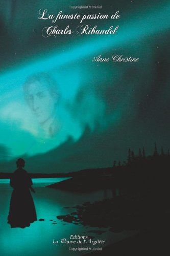 la funeste passion de charles ribaudel
