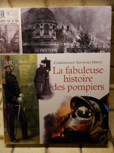 La fabuleuse histoire des pompiers