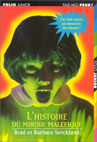 L'histoire du miroir maléfique