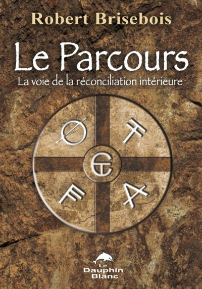 Le parcours : voie de la réconciliation intérieure