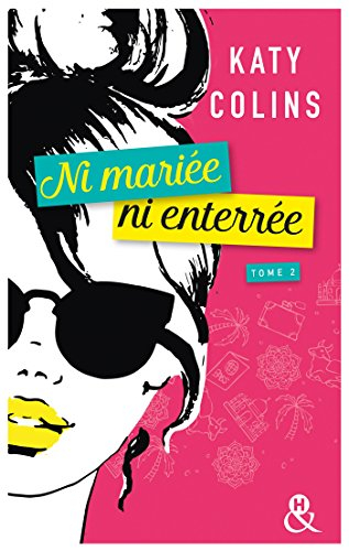 Ni mariée ni enterrée. Vol. 2. Revenir (peut-être)