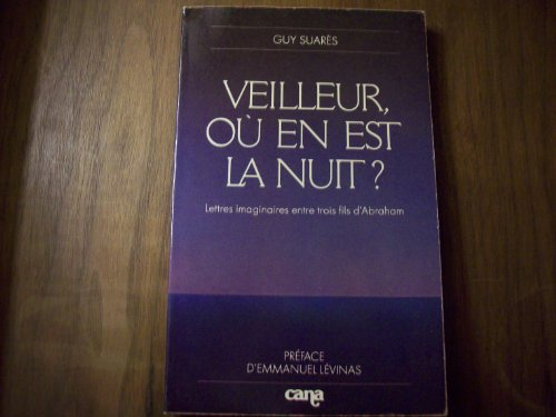 Veilleur, où en est la nuit ? : Lettres imaginaires entre trois fils d'Abraham