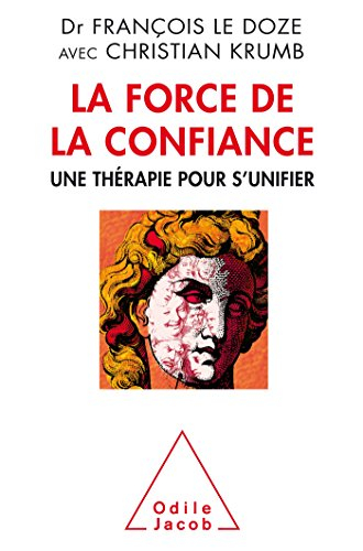 La force de la confiance : une thérapie pour s'unifier